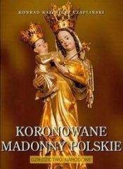 Koronowane Madonny Polskie - Konrad Kazimierz Czapliński