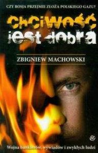 Chciwość jest dobra - Zbigniew Machowski