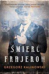 Śmierć frajerom - Grzegorz Kalinowski