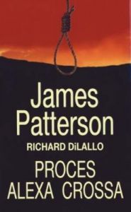 Proces Alexa Crossa - Patterson James, DiLallo Richard