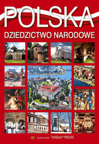 Polska. Dziedzictwo Narodowe - Grzegorz Rudziński