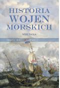 Historia wojen morskich T.1 Wiek żagla