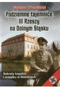 Podziemne tajemnice III Rzeszy na Dolnym Śląsku