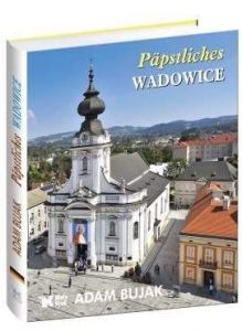 Päpstliches Wadowice - Adam Bujak