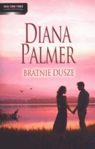 Bratnie dusze. - Diana Palmer