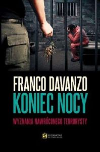 Koniec nocy. Wyznania nawróconego terrorysty. - Franco Davanzo