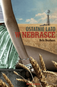 Ostatnie lato w Nebrasce - Nele Neuhaus