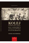 Kolej górnośląska na starej fotografii