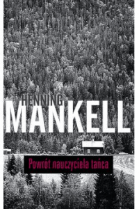 Powrót nauczyciela tańca - Henning Mankell