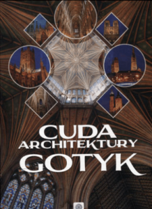 Cuda architektury. Gotyk - Adamska Monika, Siewak-Sojka Zofia