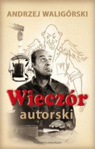 Wieczór autorski - Andrzej Waligórski