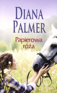 Papierowa róża Papierowa róża - Diana Palmer