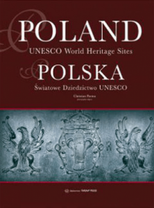 Polska Światowe Dziedzictwo UNESCO - Christian Parma, Bogna Parma