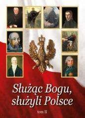 Służąc Bogu, służyli Polsce Tom 2 - Janusz Pulnar