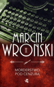 Morderstwo pod cenzurą - Marcin Wroński