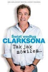 Świat według Clarksona 6 Tak jak mówiłem - Jeremy Clarkson