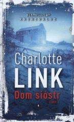 Dom sióstr Część 1 - Charlotte Link