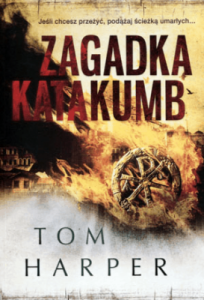 Zagadka katakumb - Tom Harper