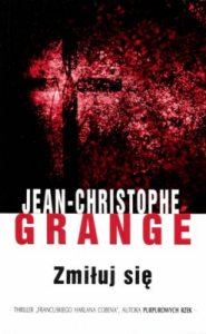 Zmiłuj się - Jean-Christophe Grange