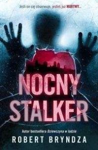 Nocny stalker - Robert Bryndza