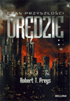 Orędzie. Czas przyszłości. - Robert T. Preys
