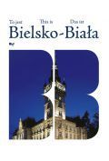 To jest Bielsko-Biała