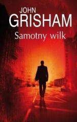 Samotny wilk - John Grisham