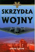 Skrzydła wojny Decydyjąca siła XX wieku