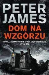 Dom na wzgórzu - Peter James