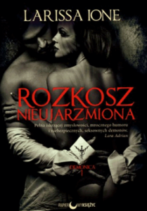 Rozkosz nieujarzmiona. Demonica. Tom 1. - Larissa Ione