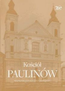 Kościół Paulinów - Brzostowska-Smólska Nina, Smólski Krzysztof, Rosikon Janusz