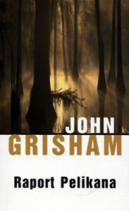 Raport Pelikana - John Grisham