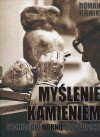 Myślenie kamieniem - Roman Konik