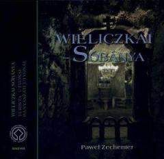 Kopalnia Soli "Wieliczka" Wersja węgierska Wieliczkai sóbánya - Paweł Zechenter