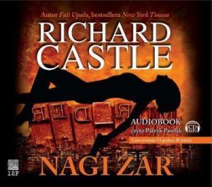 Nagi żar - Richard Castle, Justyna Żebrowska