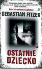 Ostatnie dziecko - Sebastian Fitzek