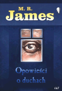 Opowieści o duchach. - M.R. James