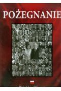 Pożegnanie. W hołdzie Ofiarom tragedii pod Smoleńskiem