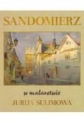 Sandomierz w malarstwie Jurija Sulimowa