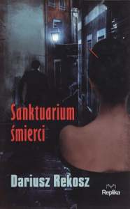 Sanktuarium śmierci - Dariusz Rekosz