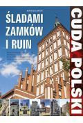 Cuda Polski Śladami zamków i ruin