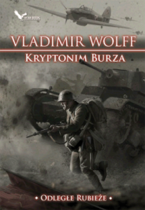 Kryptonim Burza. Odległe rubieże. - Vladimir Wolff