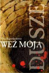 Weź moją duszę - Yrsa Sigurdardottir