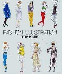 Fashion Illustration Step by Step - Praca zbiorowa