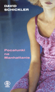 Pocałunki na Manhattanie. - David Schickler