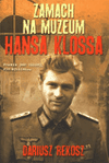 Zamach na muzeum Hansa Klossa. - Dariusz Rekosz