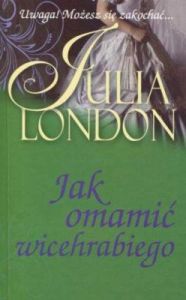 Jak omamić wicehrabiego - Julia London