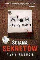Ściana sekretów Wiem kto go zabił - Tana French