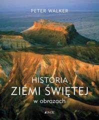 Historia Ziemi Świętej w obrazach - Peter Walker