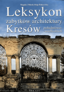 Leksykon zabytków architektury. Leksykon zabytków architektury Kresów południowo-wschodnich - Osip-P